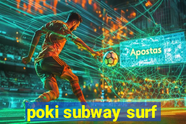 poki subway surf