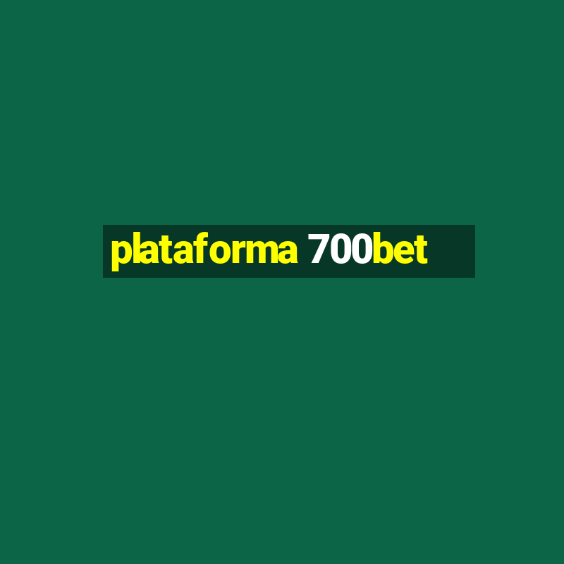 plataforma 700bet