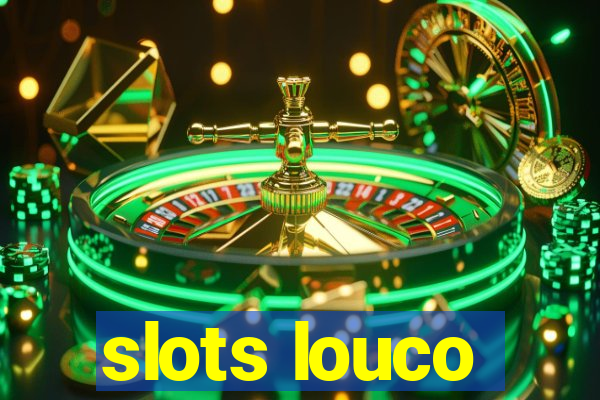 slots louco