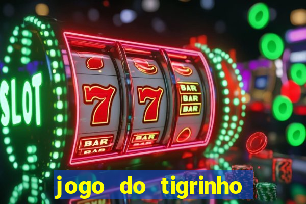 jogo do tigrinho que dá b?nus no cadastro