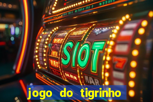 jogo do tigrinho que dá b?nus no cadastro