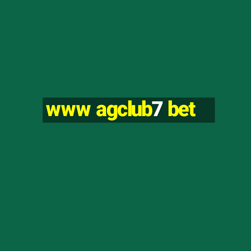 www agclub7 bet