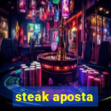 steak aposta