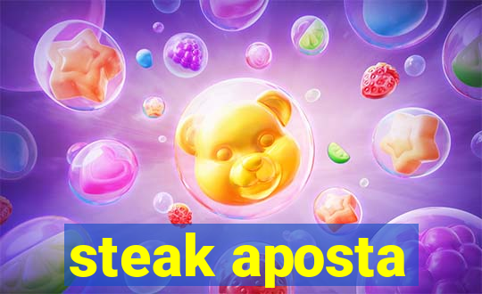 steak aposta