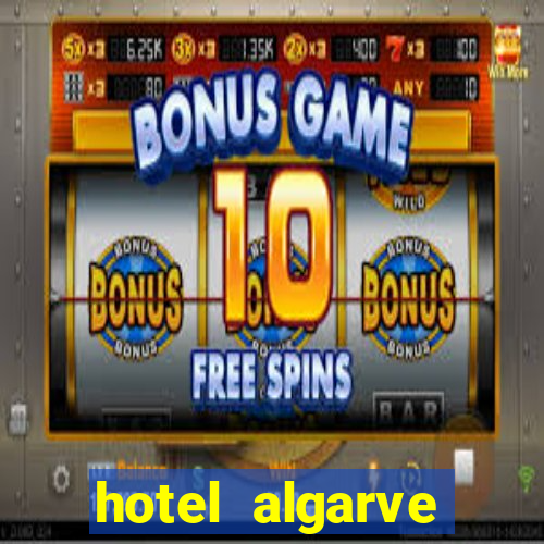 hotel algarve casino portugal