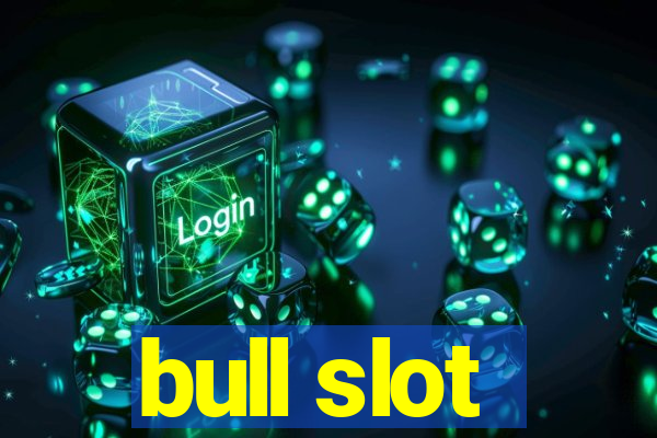 bull slot