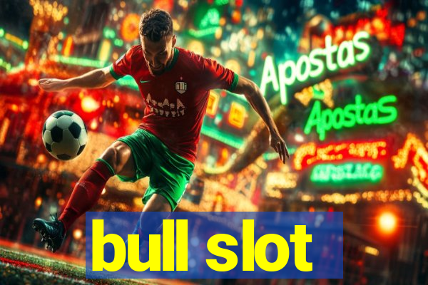 bull slot