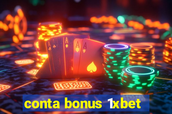 conta bonus 1xbet