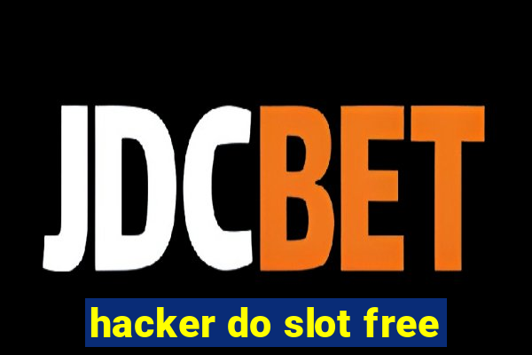 hacker do slot free