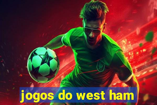 jogos do west ham