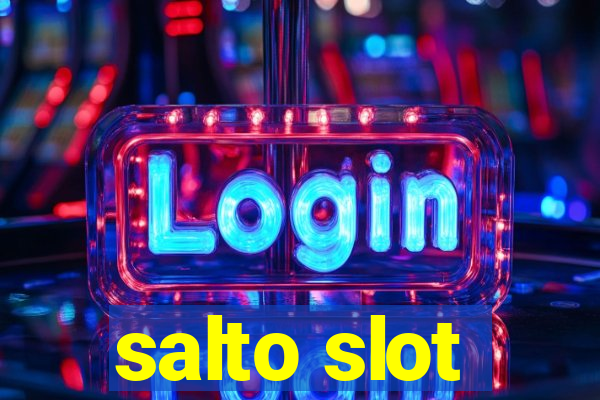 salto slot