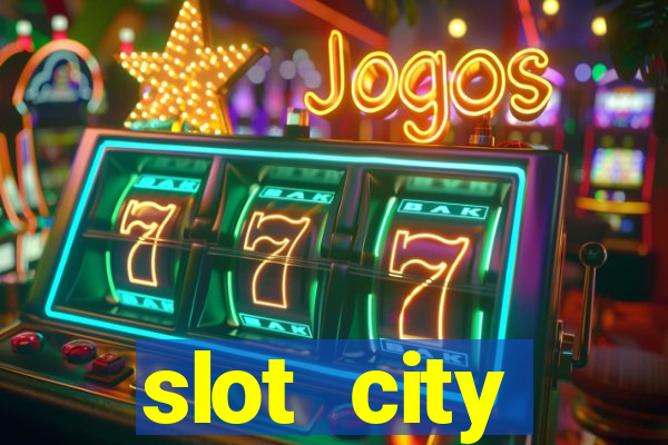 slot city оф?ц?йний сайт