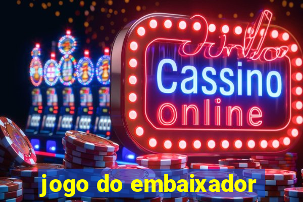 jogo do embaixador