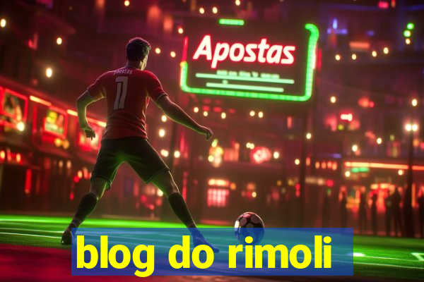 blog do rimoli