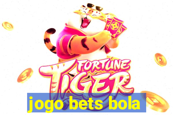 jogo bets bola