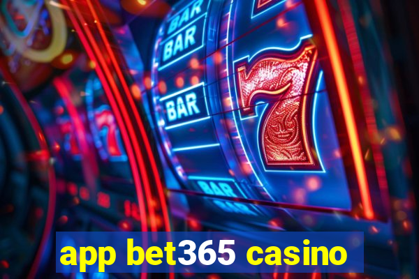 app bet365 casino