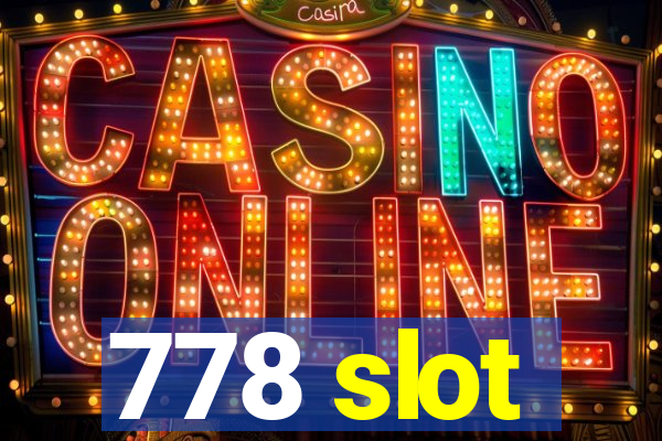 778 slot