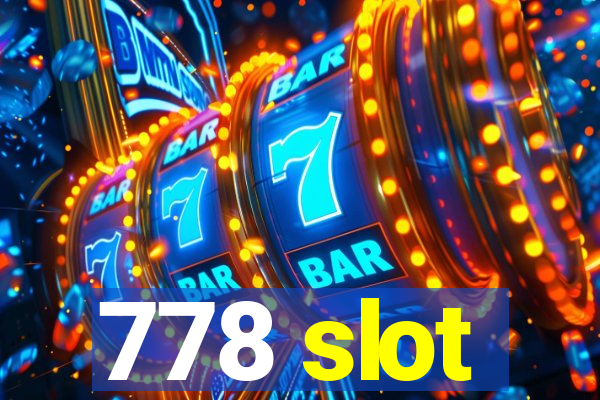 778 slot