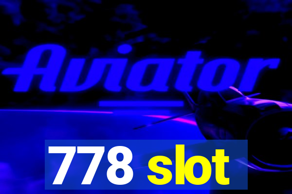 778 slot