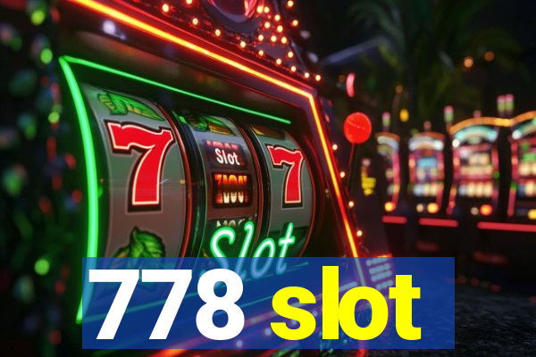 778 slot