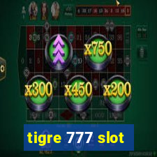 tigre 777 slot