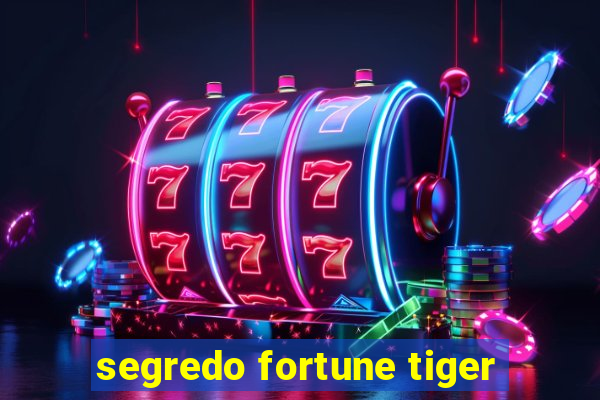 segredo fortune tiger