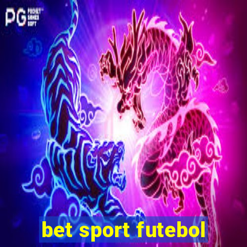 bet sport futebol