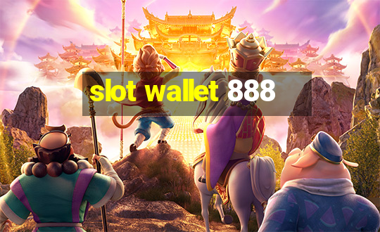 slot wallet 888