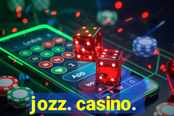 jozz. casino.