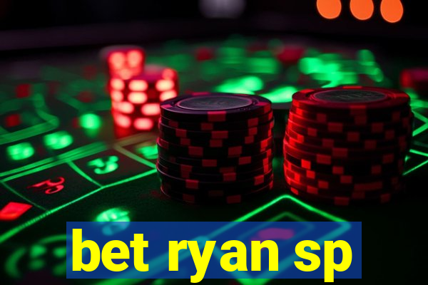 bet ryan sp