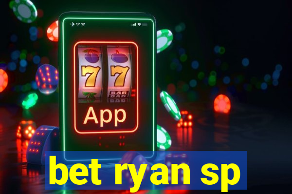 bet ryan sp