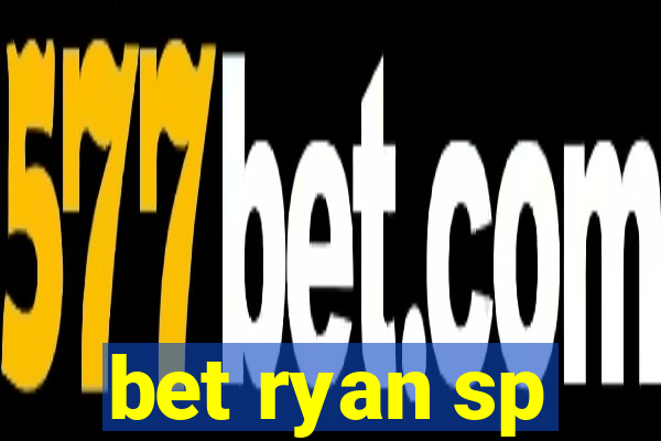 bet ryan sp