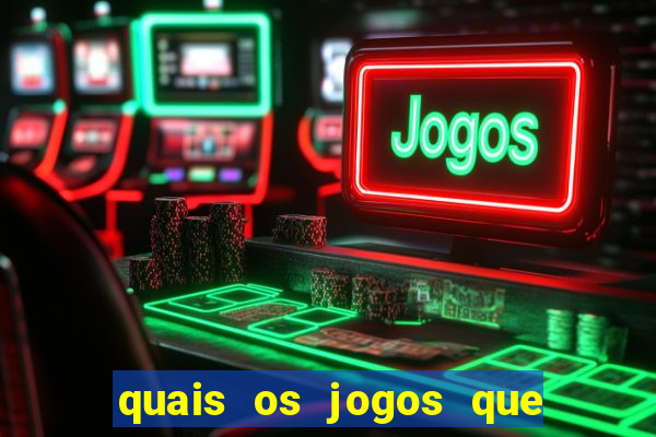 quais os jogos que d茫o dinheiro de verdade