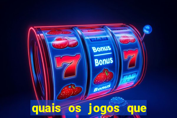 quais os jogos que d茫o dinheiro de verdade