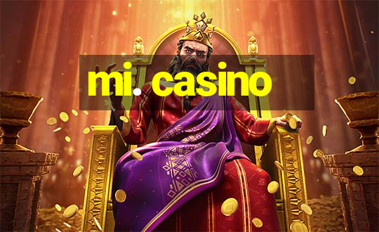 mi. casino