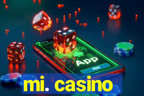 mi. casino