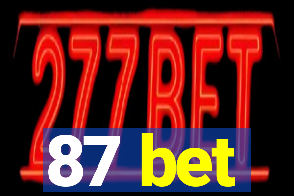 87 bet