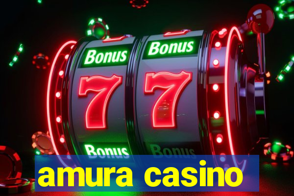 amura casino