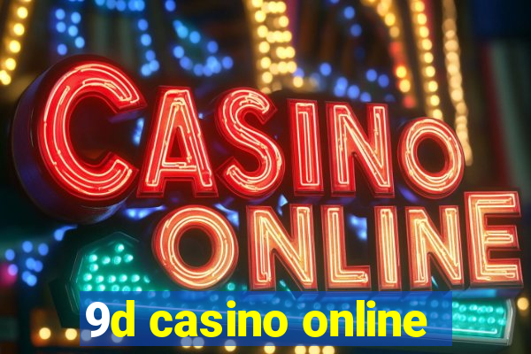 9d casino online