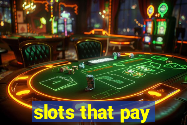 slots that pay