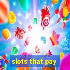 slots that pay