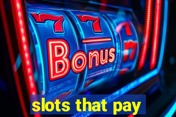 slots that pay