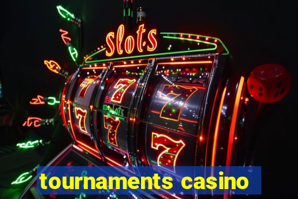 tournaments casino