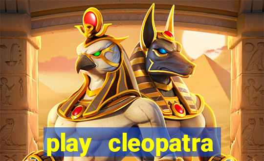 play cleopatra slots for free