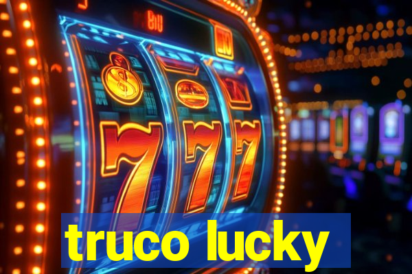 truco lucky