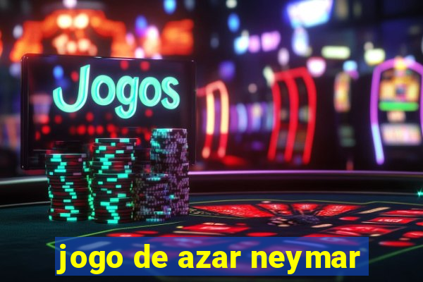 jogo de azar neymar