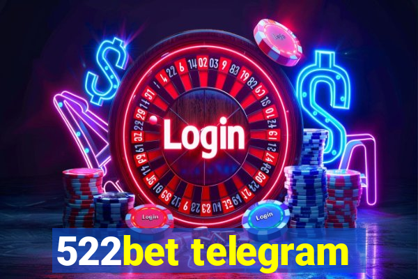 522bet telegram