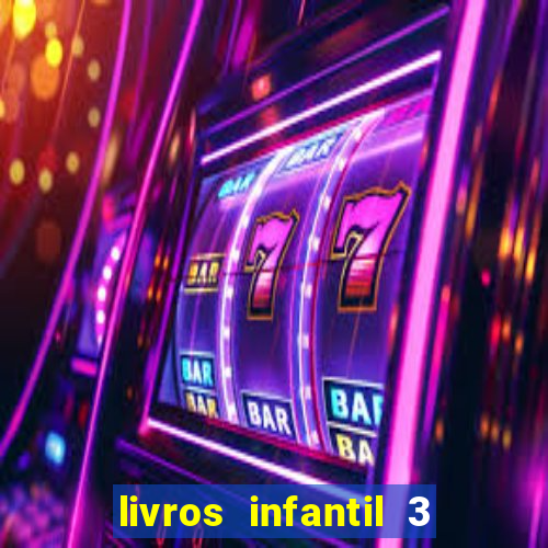 livros infantil 3 anos pdf