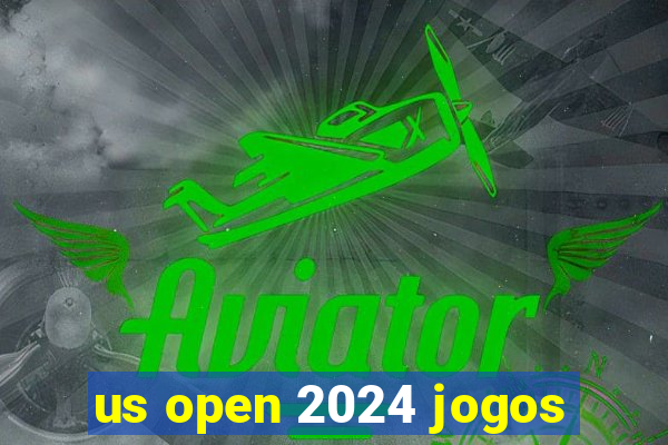 us open 2024 jogos