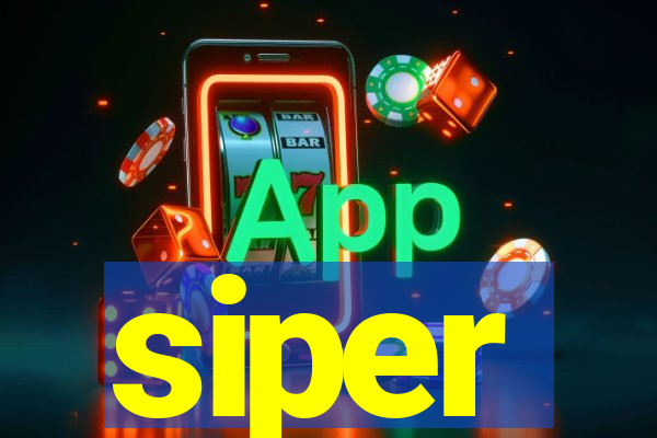 siper